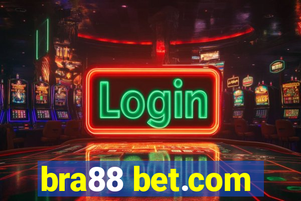 bra88 bet.com